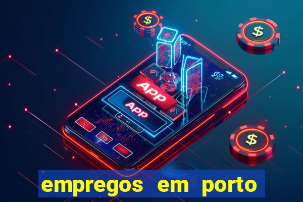 empregos em porto seguro bahia